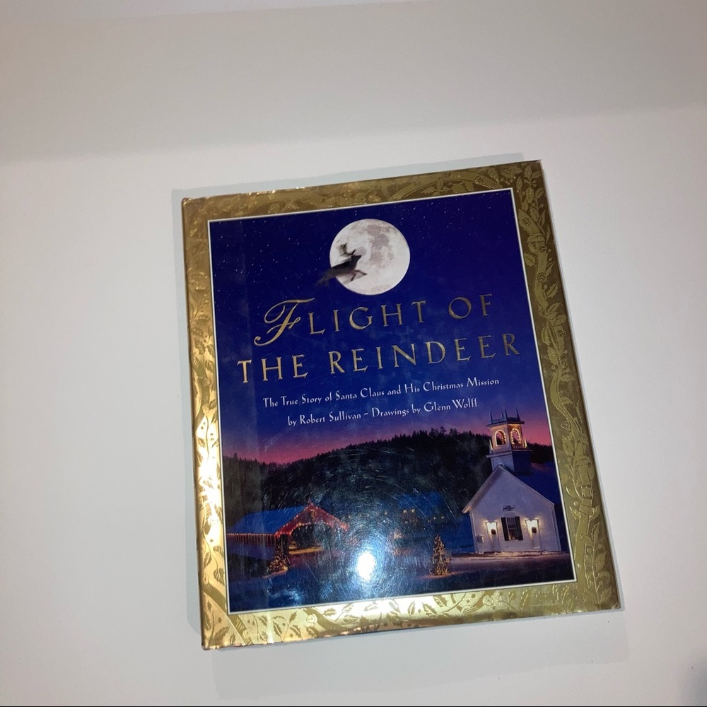 Flight of the reindeer by Robert Sullivan, hard cover Christmas gift book